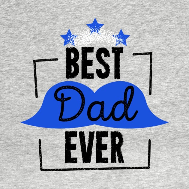 Best Dad Ever Fathers Day Daddy To Be by rjstyle7